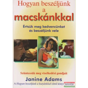 Janine Adams - Hogyan beszéljünk a macskánkkal