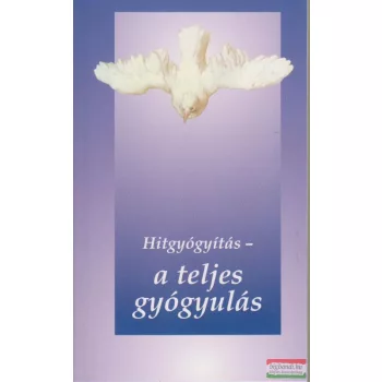   Gabriella - Hitgyógyítás - a teljes gyógyulás (Würzburg)