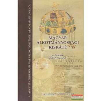 Zétényi Zsolt szerk. - Magyar alkotmányossági kiskáté