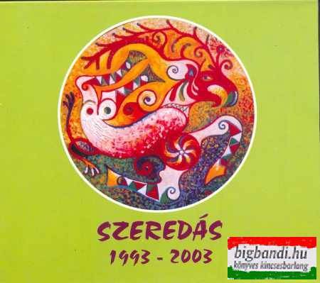 Szeredás 1993-2003 CD