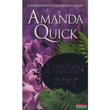 Amanda Quick - A tökéletes méreg