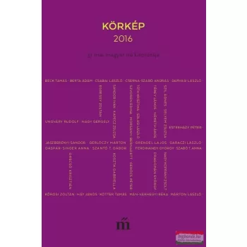 Körkép 2016 - 37 mai magyar író kisprózája