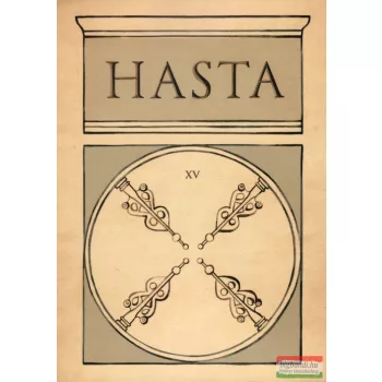   Virág László szerk. - Hasta ​XV. - Szellemi tanulmányok 