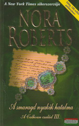 Nora Roberts - A smaragd nyakék hatalma - A Calhoun család III.