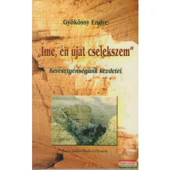 "Íme, én újat cselekszem"