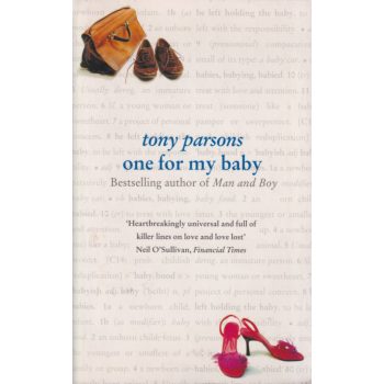 Tony Parsons - One for my baby