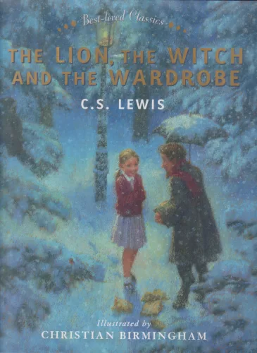 C. S. Lewis - The Lion The Witch And The Wardrobe