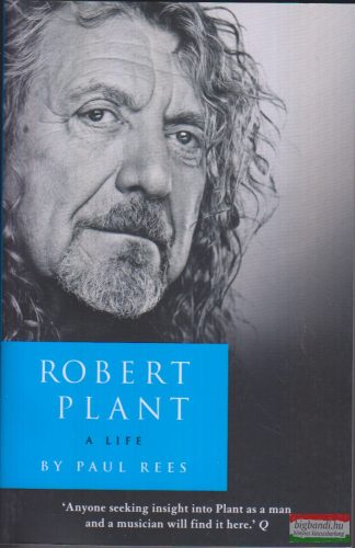 Paul Rees - Robert Plant - A Life