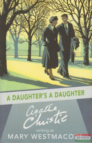 Agatha Christie writing as Mary Westmacott - A Daughter's A Daughter