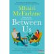 Mhairi McFarlane - Between Us