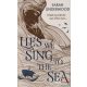 Sarah Underwood - Lies We Sing to the Sea