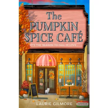 Laurie Gilmore - The Pumpkin Spice Café