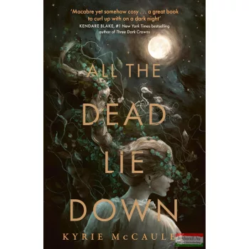 Kyrie McCauley - All the Dead Lie Down