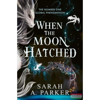 Sarah A. Parker - When the Moon Hatched