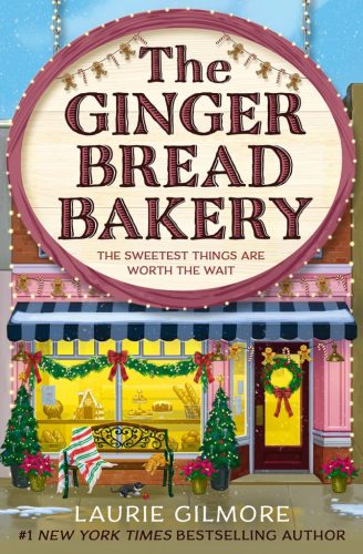 Laurie Gilmore - The Gingerbread Bakery