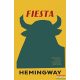 Ernest Hemingway - Fiesta: The Sun Also Rises