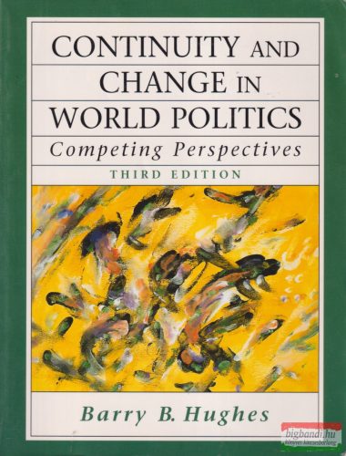  Barry B. Hughes - Continuity and Change in World Politics: Competing Perspectives