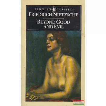 Friedrich Nietzsche - Beyond Good and Evil