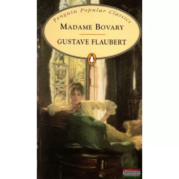 Gustave Flaubert - Madame Bovary