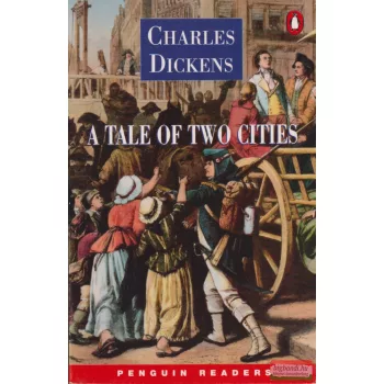 Charles Dickens - A ​Tale of Two Cities