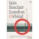 Iain Sinclair - London ​Orbital