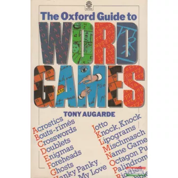 Tony Augarde - The Oxford Guide to Word Games