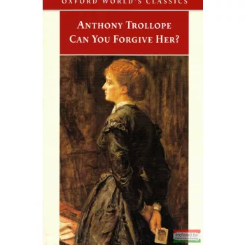 Anthony Trollope - Can You Forgive Her?