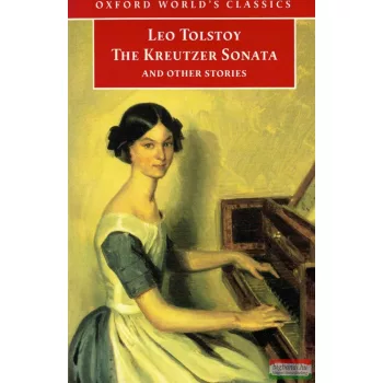 Leo Tolstoy - The Kreutzer Sonata and Other Stories