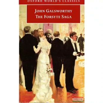 John Galsworthy - The Forsyte Saga