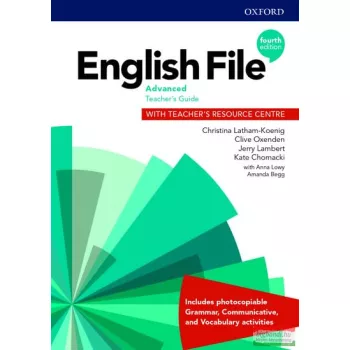   English File 4th Edition Advanced Teacher's Guide with Teacher's Resource Centre