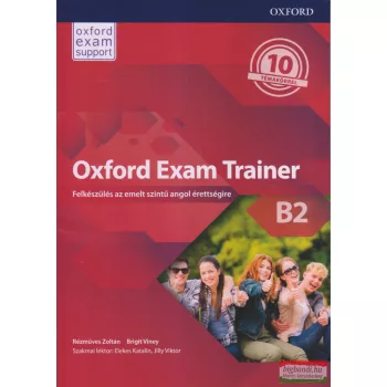   Oxford Exam Trainer B2 -  Felkészülés az emelt szintű angol érettségire 