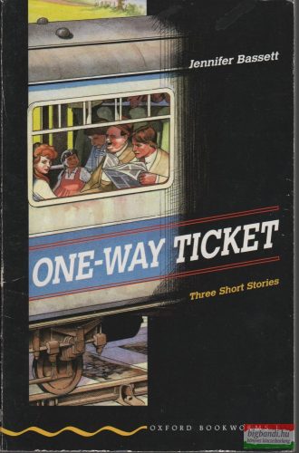 Jennifer Bassett - One-Way Ticket - Three Short Stories