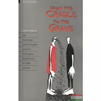 From the Cradle to the Grave - Short Stories