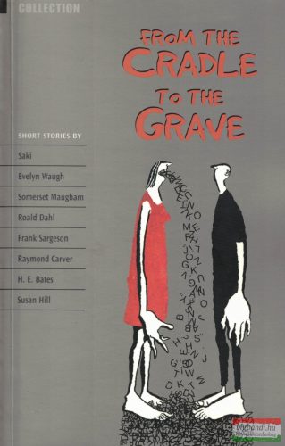 From the Cradle to the Grave - Short Stories