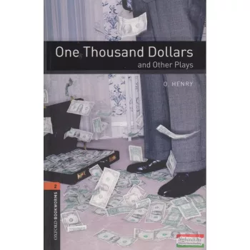 O. Henry - One Thousand Dollars and Other Plays