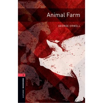  George Orwell - Animal Farm - Oxford Bookworms Library: Level 3