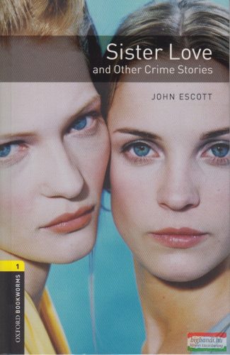 John Escott - Sister Love and Other Crime Stories