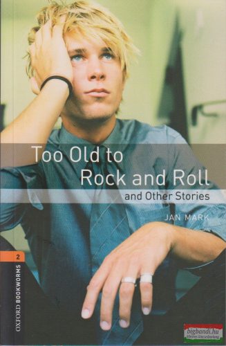 Jan Mark - Too Old to Rock and Roll and Other Stories