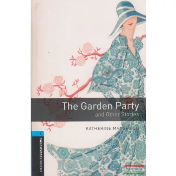 Katherine Mansfield - The Garden Party and Other Stories