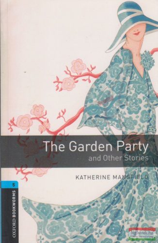 Katherine Mansfield - The Garden Party and Other Stories