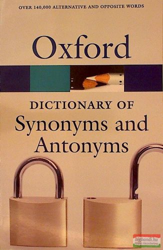 Alan Spooner - Oxford Dictionary of Synonyms and Antonyms Third Edition