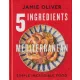 Jamie Oliver - 5 Ingredients Mediterranean - Simple Incredible Food