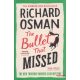 Richard Osman - The Bullet That Missed