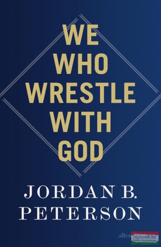 Jordan B. Peterson - We Who Wrestle With God