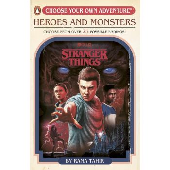   Rana Tahir - Stranger Things: Heroes and Monsters: Choose Your Own Adventure