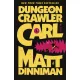 Matt Dinniman - Dungeon Crawler Carl (szépséghibás)