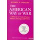 Russell F. Weigley - The American Way of War