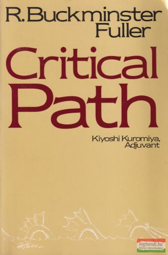 R. Buckminster Fuller - Critical ​Path