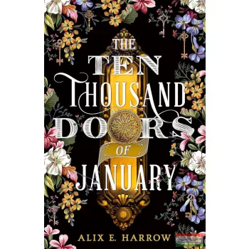 Alix E. Harrow - The Ten Thousand Doors of January
