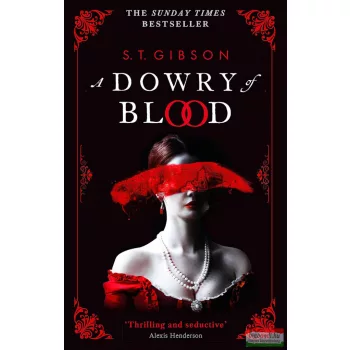 S.T. Gibson - A Dowry of Blood